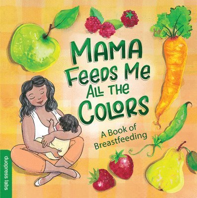 Mama Feeds Me All the Colors 1