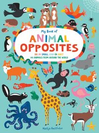 bokomslag My Book of Animal Opposites