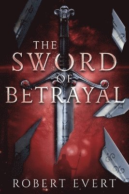 Robert Evert - Sword of Betrayal, Häftad. Tillgänglighet: Lägg i varukorg