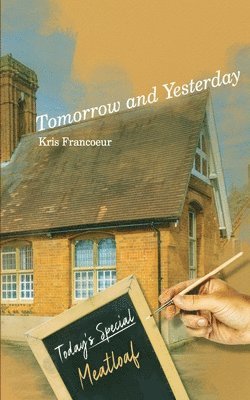 Kris Francoeur - Tomorrow and Yesterday, Häftad