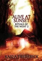 Kayla Frederick, Danielle Yeager - Alive at Sunset, Inbunden. Tillgänglighet: Lägg i varukorg