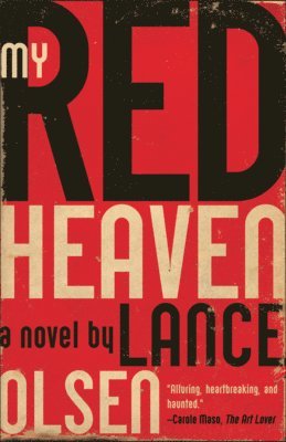 Lance Olsen - My Red Heaven, Häftad