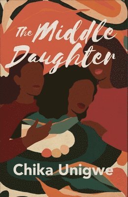 Chika Unigwe - Middle Daughter, Häftad
