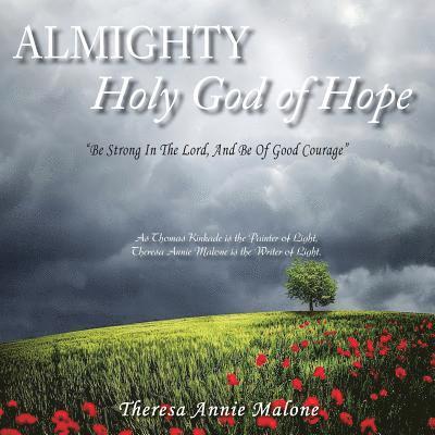 Almighty Holy God of Hope: Be Strong In The Lord, And Be Of Good Courage 1