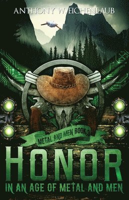 Honor in an Age of Metal and Men 1