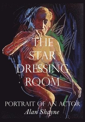 Alan Shayne - Star Dressing Room, Inbunden
