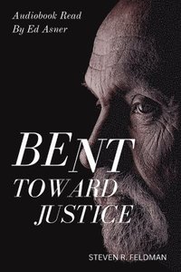 bokomslag Bent Toward Justice