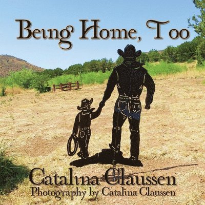 Catalina Claussen - Being Home, Too, Häftad