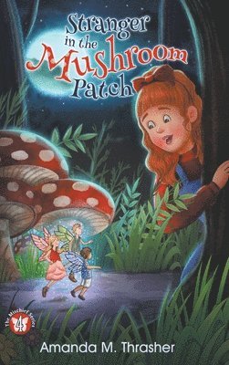 Amanda M Thrasher, Amanda M. Thrasher, M Thrasher, Amanda - Stranger in the Mushroom Patch, Inbunden