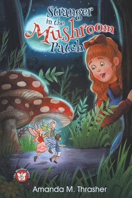 Amanda M Thrasher, Amanda M. Thrasher, M Thrasher, Amanda - Stranger in the Mushroom Patch, Häftad