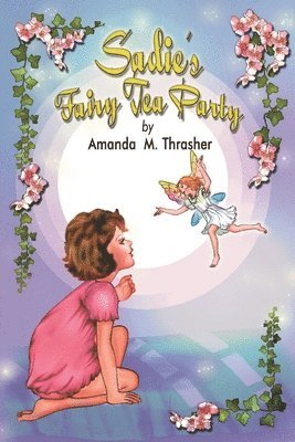 Amanda M Thrasher, Amanda M. Thrasher - Sadie's Fairy Tea Party, Häftad