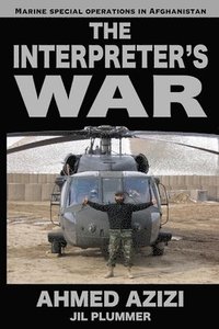 bokomslag The Interpreter's War: Marine Special Operations in Afghanistan