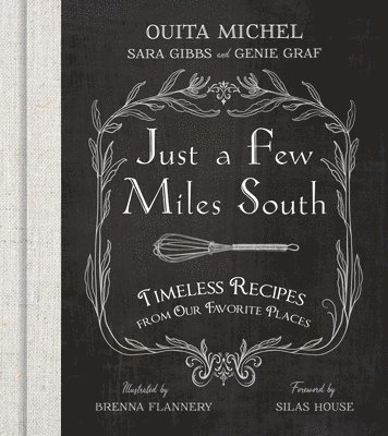 Ouita Michel, Brenna Flannery, Silas House, Sara Gibbs, Genie Graf - Just a Few Miles South, Inbunden