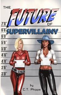 bokomslag The Future of Supervillainy