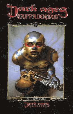 Andrew Bates - Dark Ages Cappadocian: Book 3 of the Dark Ages Clan Novel Saga, Häftad