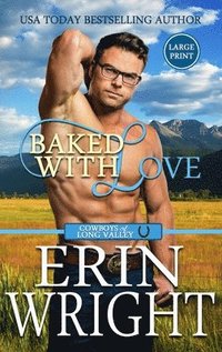 bokomslag Baked with Love: An Enemies-to-Lovers Western Romance (Large Print - Hardcover)