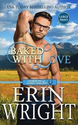 Baked with Love: An Enemies-to-Lovers Western Romance (Large Print - Hardcover) 1