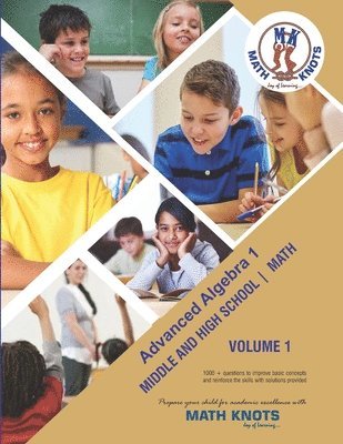 Advanced Algebra 1: Volume 1 Middle and High School Math