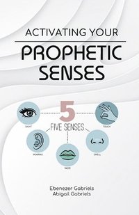 bokomslag Activating Your Prophetic Senses