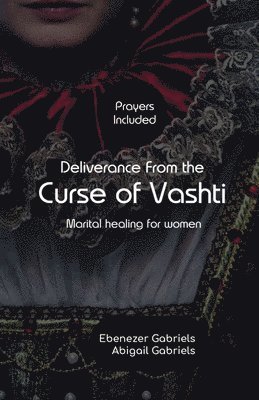 Deliverance from the Curse of Vashti 1