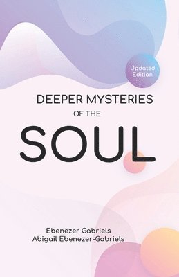 bokomslag Deeper Mysteries of the Soul