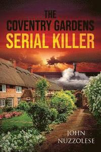 bokomslag The Coventry Gardens Serial Killer