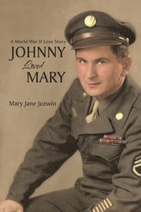 bokomslag Johnny Loved Mary