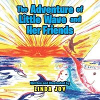 bokomslag The Adventures of Little Wave and Her Friends