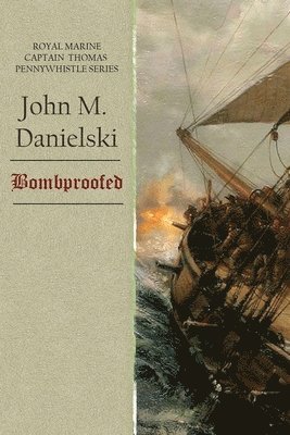John M Danielski, John M. Danielski, M Danielski, John - Bombproofed, Häftad