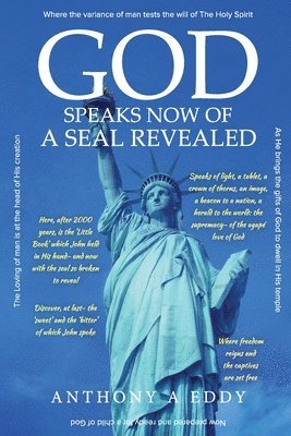 Anthony A Eddy, Anthony A. Eddy - GOD Speaks Now of a Seal Revealed, Häftad