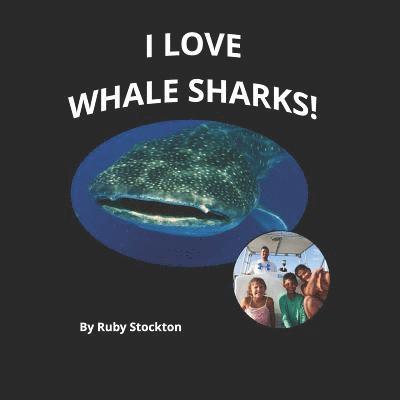 I Love Whale Sharks! 1