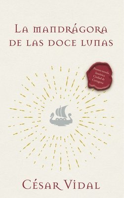La Mandrágora de Las Doce Lunas: Una Novela