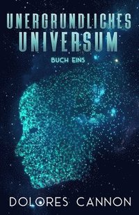 bokomslag Unergründliches Universum Buch Eins