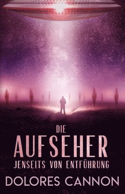 bokomslag DIE AUFSEHER "Jenseits von Entführung"