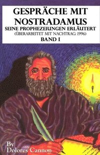 bokomslag Gesprche mit Nostradamus Seine Prophezeiungen Erlutert (berarbeitet mit Nachtrag