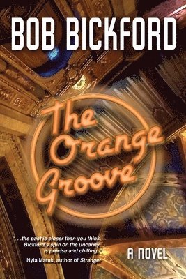 The Orange Groove: A Kahlo and Crowe Mystery 1