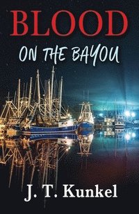 bokomslag Blood on the Bayou: A Miranda Marquette Mystery