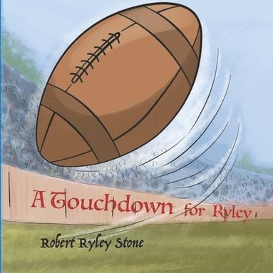 bokomslag A Touchdown for Ryley