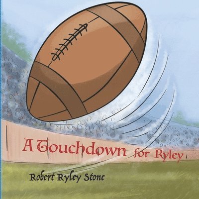 A Touchdown for Ryley 1