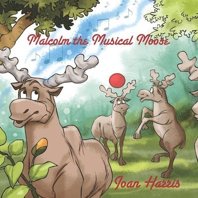 Malcolm, the Musical Moose 1