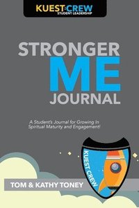 bokomslag Stronger Me Journal: A Student's Journal for Growing in Spiritual Maturity and Engagement!