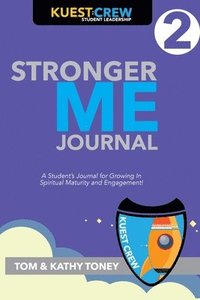 bokomslag Stronger Me Journal 2: A Student's Journal for Growing in Spiritual Maturity and Engagement!