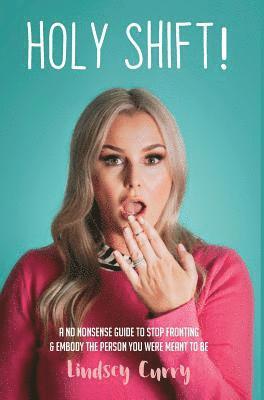 Lindsey Curry - Holy Shift!, Inbunden