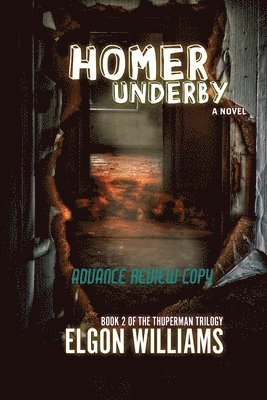 bokomslag Homer Underby: The Thuperman Trilogy: Book 2