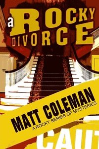 bokomslag A Rocky Divorce: A Rocky Series of Mysteries: Book One