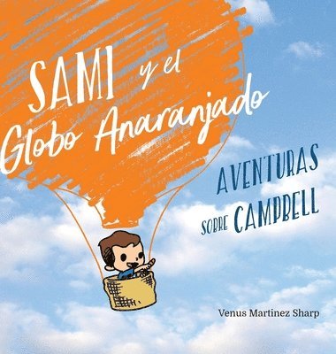 bokomslag Sami y el Globo Anaranjado: Aventuras sobre Campbell