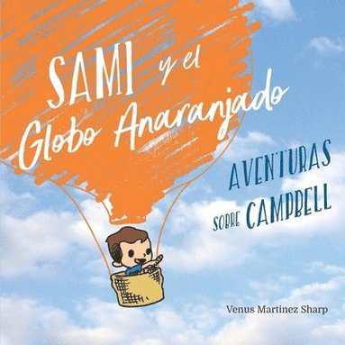 bokomslag Sami y el Globo Anaranjado: Aventuras sobre Campbell