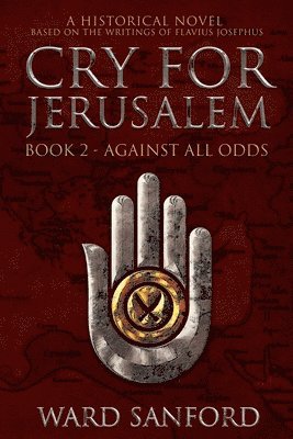 Cry For Jerusalem - Book 2 66-67 CE 1