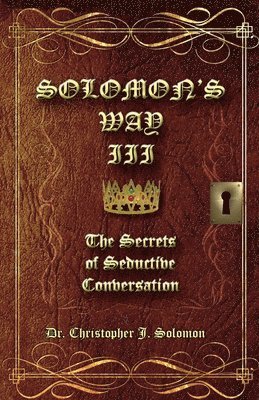 bokomslag Solomon's Way III; The Secrets of Seductive Conversation