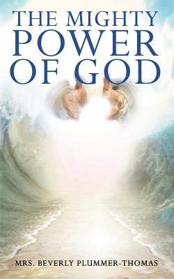 The Mighty Power of God 1